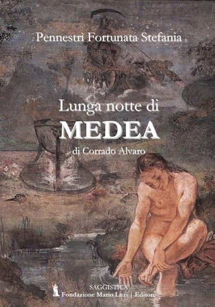 Lunga notte di Medea di Corrado Alvaro - Fortunata Stefania Pennestrì - copertina
