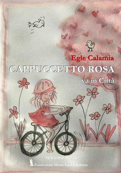 Cappuccetto Rosa va in città - Egle Calamia - copertina