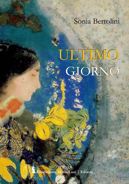 L' ultimo giorno - Sonia Bertolini - copertina