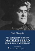 «La conquista di Roma» di Matilde Serao. Quando gli spazi parlano