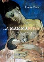 La mamma Rosa. Il filo della Moira