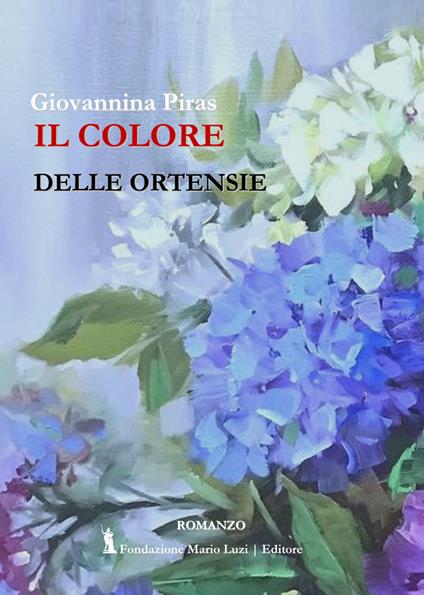 Il colore delle ortensie - Giannina Piras - copertina