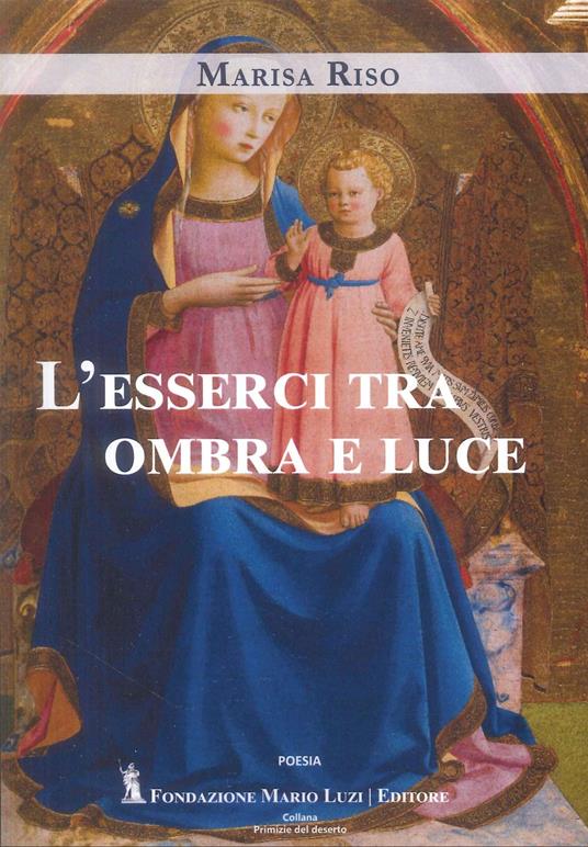 L'esserci tra ombra e luce - Marisa Riso - copertina