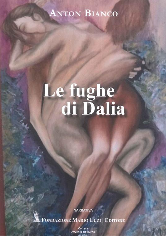 Le fughe di Dalia - Anton Bianco - copertina