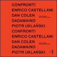 Confronti. Enrico Castellani, Dan Colen, Dadamaino, Piotr Uklanski. Ediz. multilingue - copertina