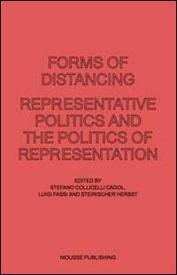 Forms of distancing. Representative politics and the politics of representation. Ediz. illustrata - copertina
