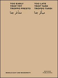 Too early too late. Ediz. multilingue - copertina