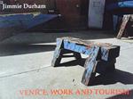Jimmie Durham. Venice, work and tourism. Ediz. italiana e inglese