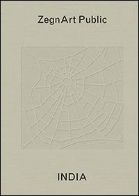 Sahej Rahal, Reena Saini Kallat. ZegnArt public India ue. Ediz. illustrata - copertina