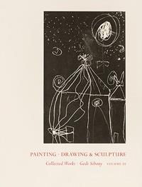 Painting, drawing & sculpture. Collected works, by Gedi Sibony. Vol. 3 - copertina