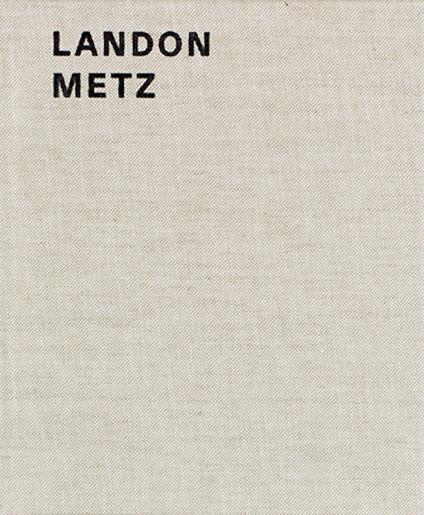 Landon Metz. Ediz. illustrata - Eva Brioschi,Alex Bacon,Christopher Schreck - copertina