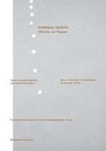 Giorgio Griffa. Works on paper. Ediz. italiana e inglese