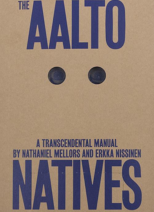 The Aalto Natives. A trascendental manual. Ediz. illustrata - copertina