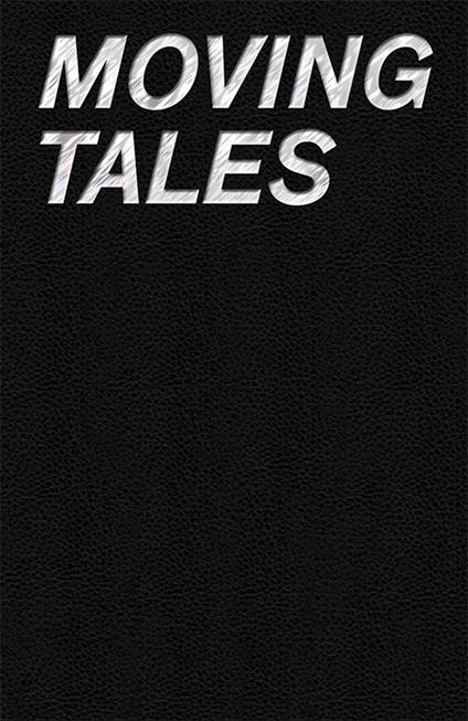 Moving tales. Video works from «La Gaia collection». Ediz. multilingue - copertina
