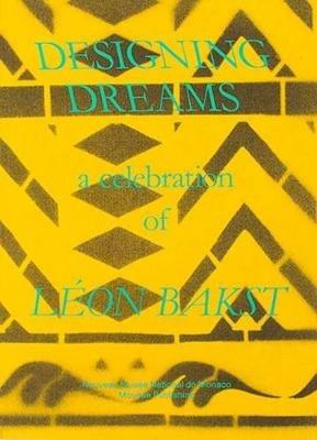 Designing Dreams: A Celebration of Léon Bakst. Ediz. bilingue - Emmelyn Butterfield-Rosen,Elena Terkel,John E. Bowlt - copertina