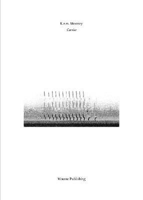 K.R.M. Mooney: Carrier. Ediz. illustrata - copertina