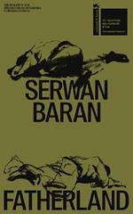 Serwan Baran. Fatherland. The Iraqi pavilion – 58th international art exhibition, La Biennale di Venezia. Catalogo della mostra (Venezia, 11 maggio-24 novembre 2019). Ediz. illustrata