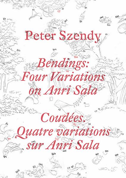 Peter Szendy. Bendings: four variations on Anri Sala. Ediz. inglese e francese - copertina