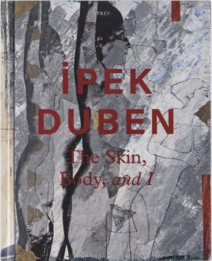 Ipek Duben: The Skin, Body, and I - copertina