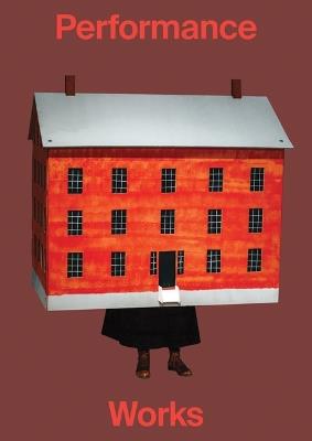 Performance Works. Ediz. illustrata - copertina