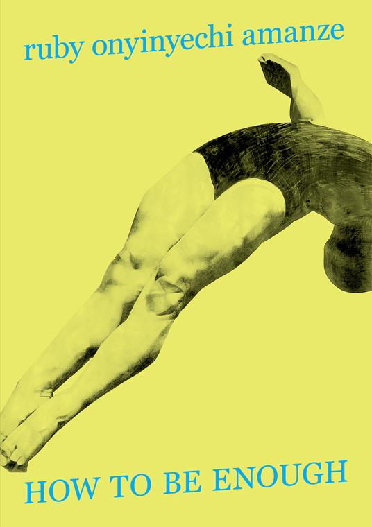 Ruby Onyinyechi Amanze. How to be enough. Ediz. inglese e italiana - copertina