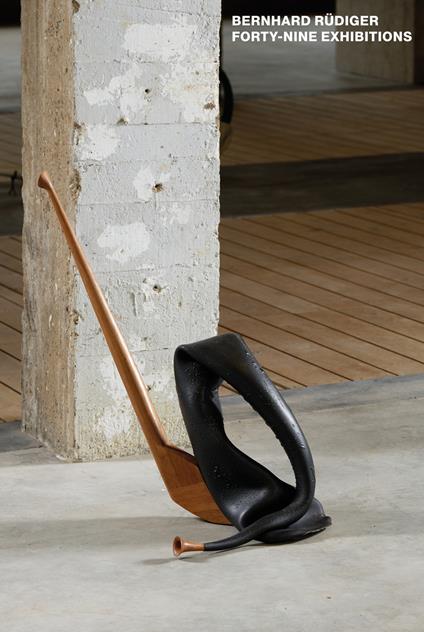 Bernhard Rüdiger. Forty-nine exhibitions - copertina