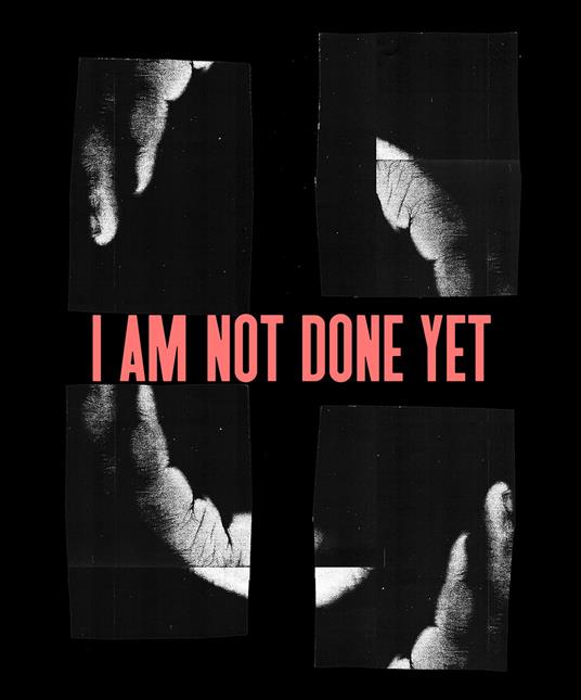 Kameelah Janan Rasheed: I am not done yet. Ediz. multilingue - copertina