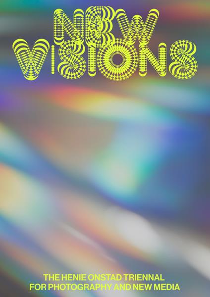 New visions. The Henie Onstad Triennial for photography and new media. Ediz. illustrata - copertina