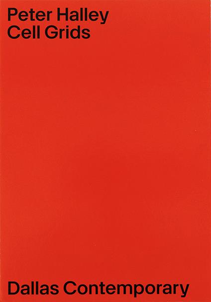 Cell grids. Catalogo della mostra (Dallas, 26 settembre 2021-13 febbraio 2022). Ediz. illustrata - Peter Halley - copertina