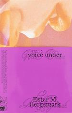 Voice under