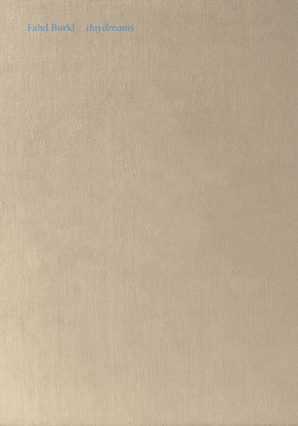 Fahd Burk. Daydreams. Ediz. a colori - copertina