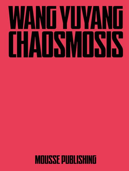 Wang Yuyang: Chaosmosis - copertina