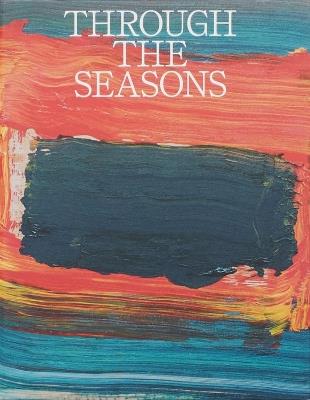Through the Seasons. Christen Sveaas Art Foundation - Martine Jensen - cover