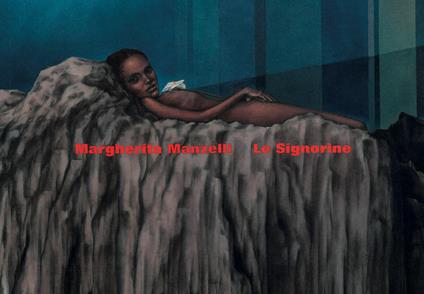 Margherita Manzelli. Le signorine. Ediz. italiana e inglese - copertina