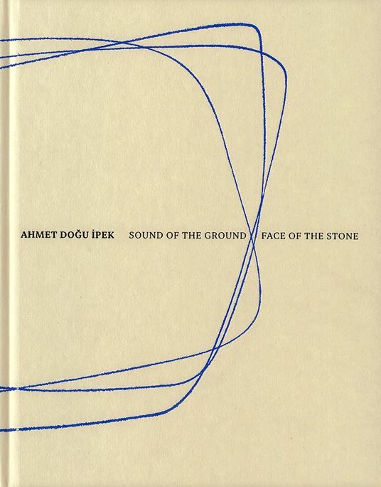 Ahmet Doğu İpek: Sound of the ground–Face of the stone - copertina