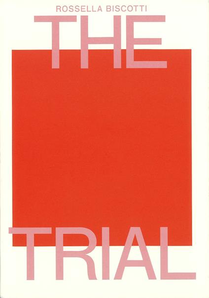 Rossella Biscotti: the Trial - copertina