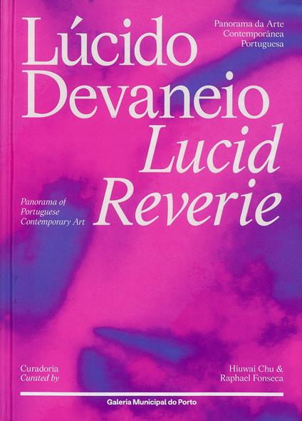 Lucid Reverie: Panorama of Portuguese Contemporary Art - copertina