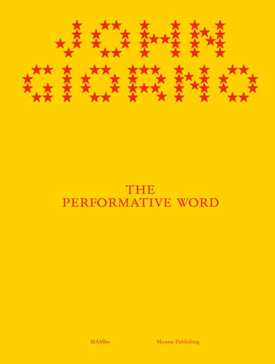 John Giorno. The performative word. Ediz. illustrata - copertina