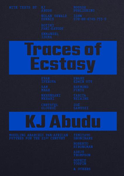 Traces of Ecstasy: Modeling Anarchic Pan-African Futures for the 21st Century. Ediz. illustrata - copertina