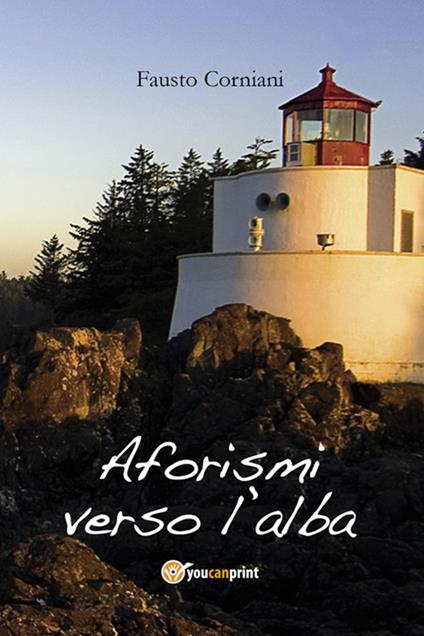 Aforismi verso l'alba - Fausto Corniani - ebook