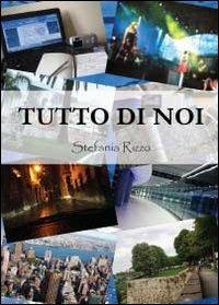 Tutto di noi - Stefania Rizzo - copertina