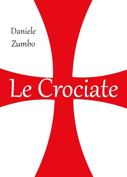 Le crociate - Daniele Zumbo - ebook