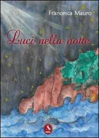Luci nella notte - Francesca Mauro - copertina