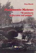 Piedimonte Matese: «Il mistero della casa sul ponte»