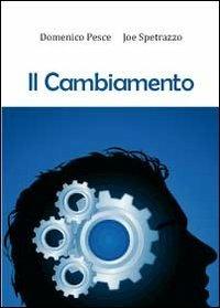 Il cambiamento - Domenico Pesce,Joe Spettrazzo - copertina