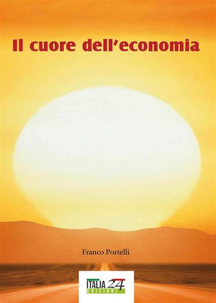 Il cuore dell'economia - Franco Portelli - ebook