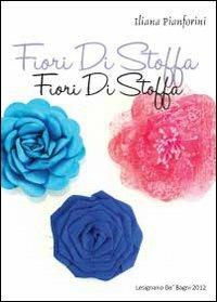 Fiori di stoffa - Iliana Pianforini - copertina