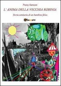 L' anima della vecchia Robinia - Pucci Garozzo - copertina