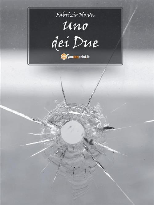 Uno dei due - Fabrizio Nava - ebook