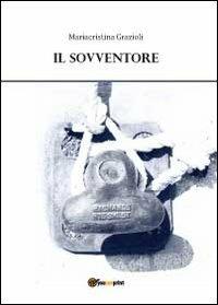 Il sovventore - Mariacristina Grazioli - copertina